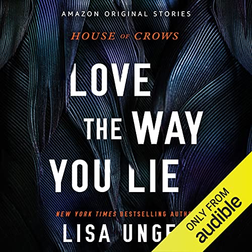 Love the Way You Lie Audiobook By Lisa Unger cover art