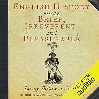 English History Made Brief, Irreverent, and Pleasurable Audiobook By Lacey Baldwin Smith cover art