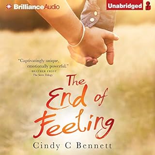 The End of Feeling Audiobook By Cindy C. Bennett cover art