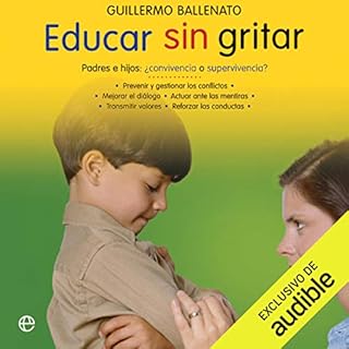 Educar sin gritar [Educate Without Shouting] (Narración en Castellano) Audiolibro Por Guillermo Ballenato arte de port