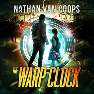 The Warp Clock: A Time Travel Adventure Audiobook By Nathan Van Coops cover art