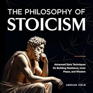 The Philosophy of Stoicism Audiolibro Por Adrian Cole arte de portada