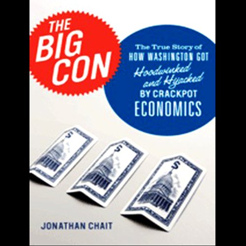 The Big Con Audiobook By Jonathan Chait cover art