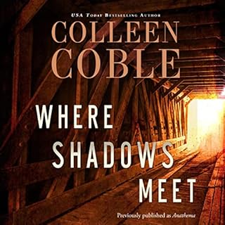 Where Shadows Meet Audiobook By Colleen Coble cover art