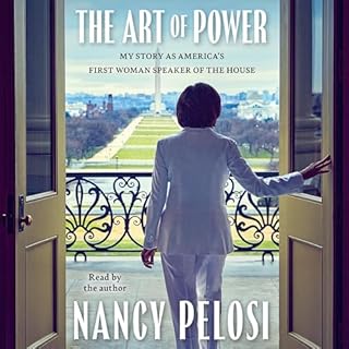 The Art of Power Audiobook By Nancy Pelosi cover art