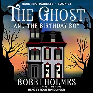 The Ghost and the Birthday Boy Audiolibro Por Bobbi Holmes, Anna J. McIntyre arte de portada