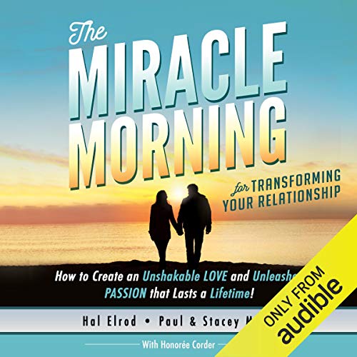 The Miracle Morning for Transforming Your Relationship Audiolibro Por Hal Elrod, Stacey Martino, Paul Martino, Honoree Corder