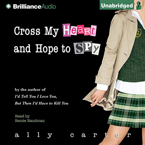 Cross My Heart and Hope to Spy Audiolibro Por Ally Carter arte de portada