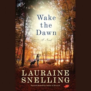 Wake the Dawn Audiobook By Lauraine Snelling cover art