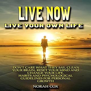 Live Now. Live Your Own Life Audiolibro Por Norah Cox arte de portada