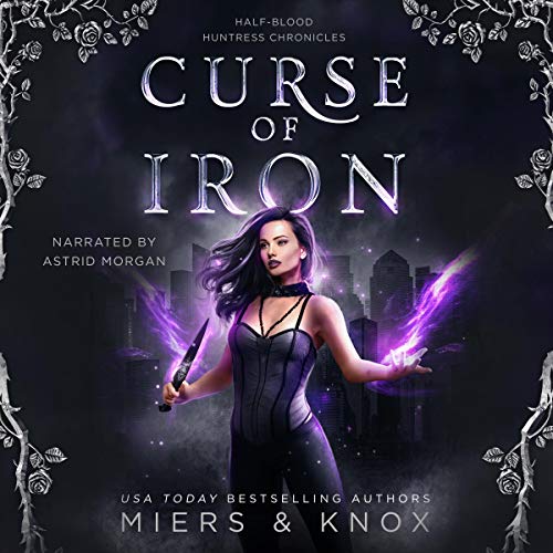 Curse of Iron Audiobook By D.D. Miers, Graceley Knox cover art