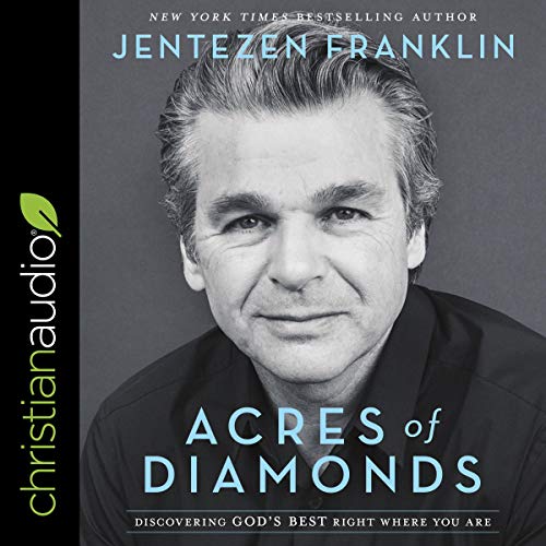 Acres of Diamonds Audiobook By Jentezen Franklin cover art