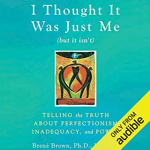 I Thought It Was Just Me (but it isn’t) Audiolibro Por Brené Brown arte de portada