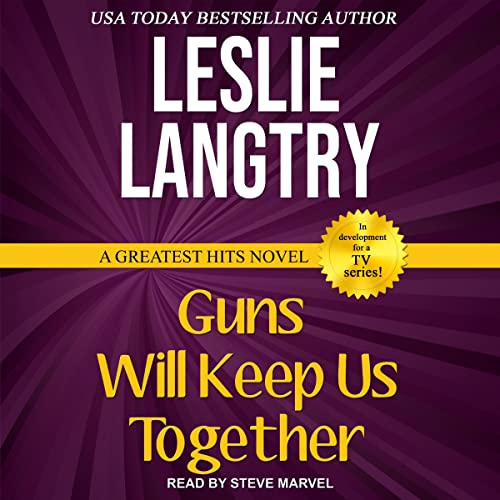 Guns Will Keep Us Together Audiolibro Por Leslie Langtry arte de portada