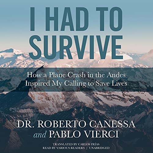 I Had to Survive Audiolibro Por Dr. Roberto Canessa, Pablo Vierci arte de portada