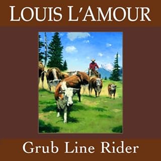 Grub Line Rider (Dramatized) Audiobook By Louis L'Amour cover art