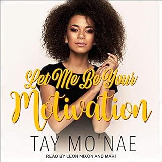 Let Me Be Your Motivation Audiolibro Por Tay Mo'nae arte de portada