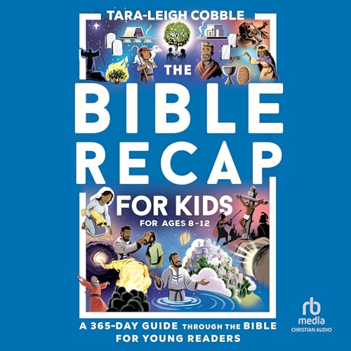 The Bible Recap for Kids Audiobook By Tara-Leigh Cobble cover art