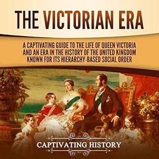 The Victorian Era Audiobook By Captivating History cover art