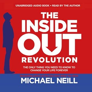 The Inside-Out Revolution Audiolibro Por Michael Neill arte de portada