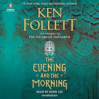 The Evening and the Morning Audiobook By Ken Follett cover art