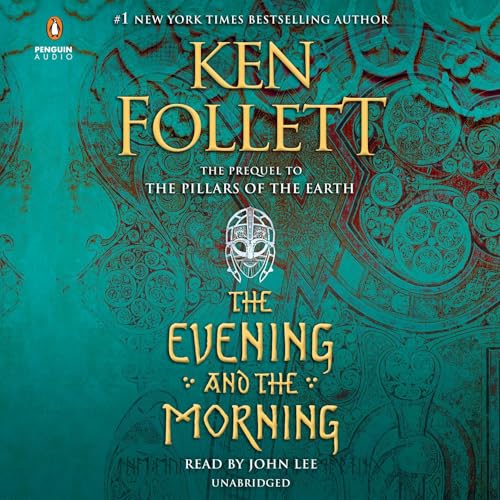 The Evening and the Morning Audiobook By Ken Follett cover art