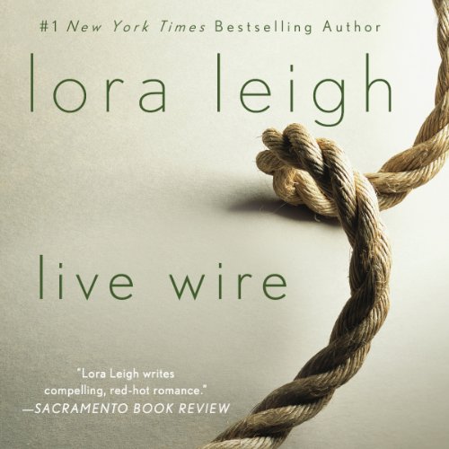 Live Wire Audiolibro Por Lora Leigh arte de portada