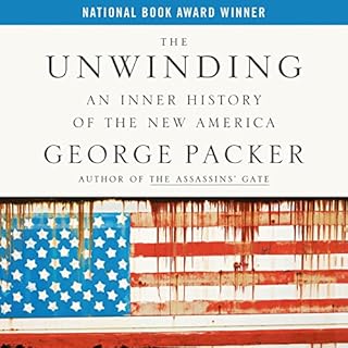 The Unwinding Audiobook By George Packer cover art