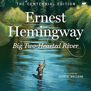 Big Two-Hearted River Audiobook By Ernest Hemingway cover art