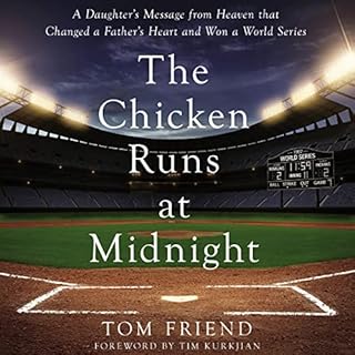 The Chicken Runs at Midnight Audiobook By Tom Friend, Tim Kurkjian - foreword cover art