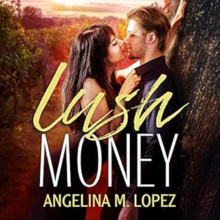 Lush Money Audiobook By Angelina M. Lopez cover art