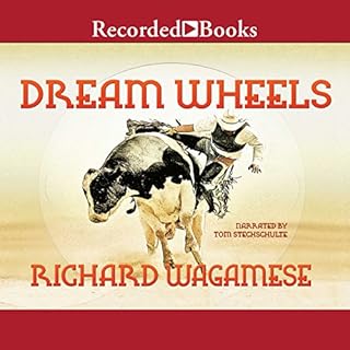 Dream Wheels Audiobook By Richard Wagamese cover art