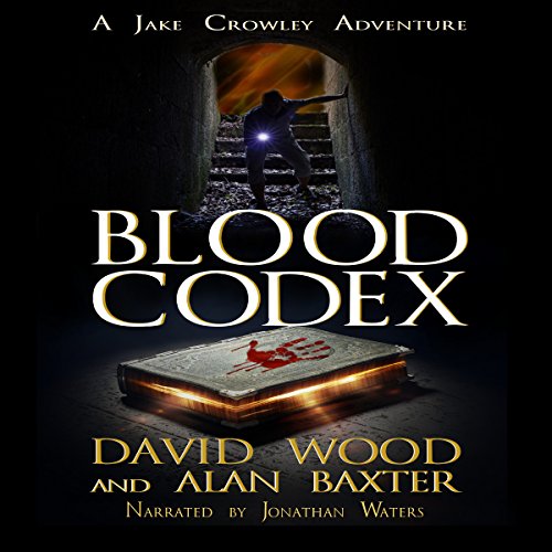 Blood Codex: A Jake Crowley Adventure Audiolibro Por David Wood, Alan Baxter arte de portada