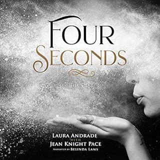 Four Seconds: A Memoir Audiobook By Laura Andrade, Jean Knight Pace cover art