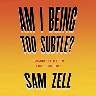 Am I Being Too Subtle? Audiobook By Sam Zell cover art