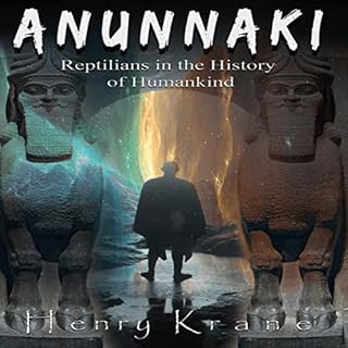 Anunnaki: Reptilians in the History of Humankind Audiolibro Por Henry Krane arte de portada