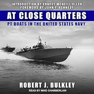 At Close Quarters Audiobook By Robert J. Bulkley, John F. Kennedy, Ernest McNeill Eller cover art