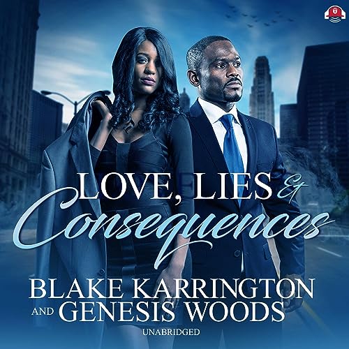 Love, Lies, and Consequences Audiobook By Blake Karrington, Genesis Woods cover art