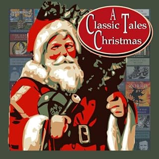 A Classic Tales Christmas Audiobook By O. Henry, Charles Dickens, Hans Christian Anderson, F. Scott Fitzgerald, Arthur Conan 