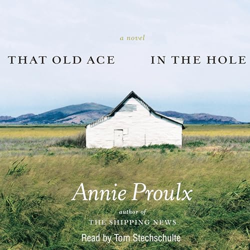 That Old Ace in the Hole Audiolibro Por Annie Proulx arte de portada