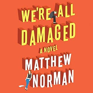 We're All Damaged Audiobook By Matthew Norman cover art