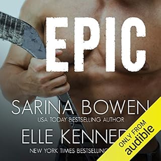 Epic Audiobook By Sarina Bowen, Elle Kennedy cover art