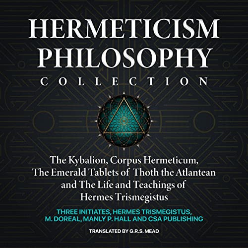 Hermeticism Philosophy Collection Audiolibro Por Three Initiates, Hermes Trismegistus, M. Doreal, Manly P. Hall arte de porta