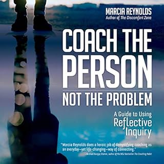 Coach the Person, Not the Problem Audiobook By Marcia Reynolds cover art