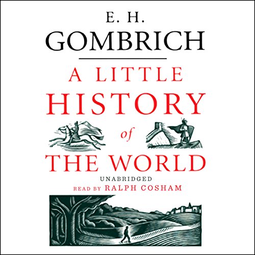 A Little History of the World Audiobook By E. H. Gombrich cover art