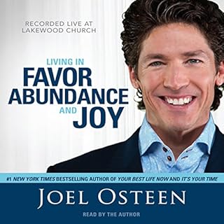 Living in Favor, Abundance and Joy Audiolibro Por Joel Osteen arte de portada