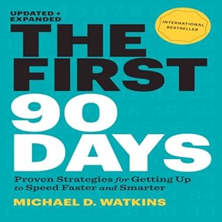 The First 90 Days, Updated and Expanded Audiolibro Por Michael Watkins arte de portada