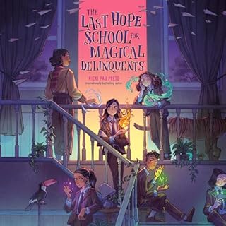 The Last Hope School for Magical Delinquents Audiobook By Nicki Pau Preto cover art