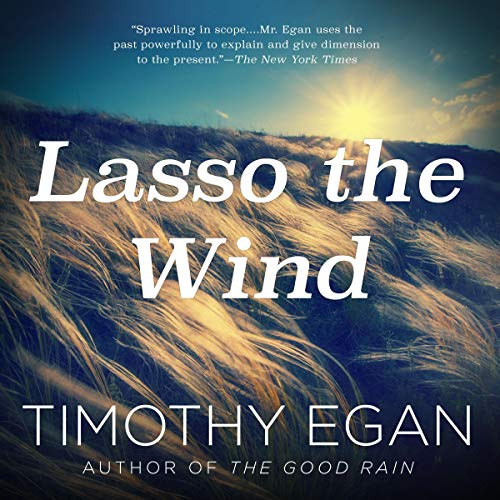 Lasso the Wind Audiobook By Timothy Egan cover art