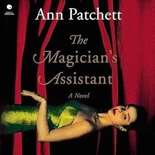 The Magician's Assistant Audiobook By Ann Patchett cover art